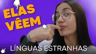 COMO AS LÍNGUAS ESTRANHAS VÊEM| MINHA EXPERIÊNCIA! Bruna Queiroz