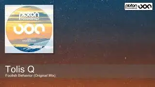 Tolis Q - Foolish Behavior (Original Mix)
