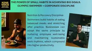 THE POWER OF SMALL HABITS IN ACHIEVING BIG GOALS. OLYMPIC SWIMMER &rarr; CORPORATE DISCIPLINE