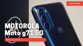 MOTOROLA Moto g71 5G PIERWSZE WRAŻENIA
