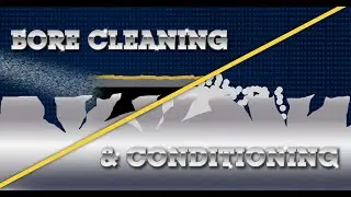 A Close-Up Look at Bore Cleaning & Conditioning