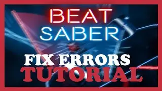 Beat Saber &ndash; How to Fix All Errors &ndash; Complete Tutorial 2023