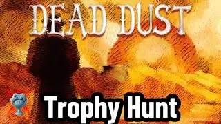 Dead Dust A Trophy Hunters Journey