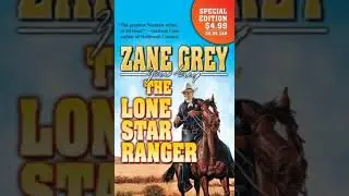 The Lone Star Ranger - Zane Grey | Full Audiobook 📚