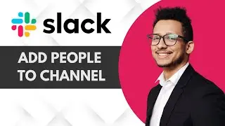 How to Add People to a Channel in Slack | Easy Guide 2025