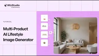 Create Multi-Product Lifestyle Scenes in WizStudio | AI Staging Tutorial