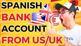 Open a Spanish Bank Account from the UK or US: A Complete Guide