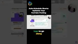 Auto-Schedule Shorts: Optimize Your YouTube Posting