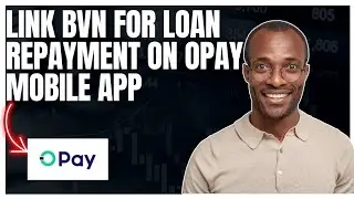 How to link BVN for loan application on Opay