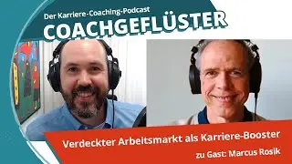 Verdeckter Arbeitsmarkt: So wird er zum Karriere-Booster II COACHGEFL&Uuml;STER Folge 53