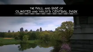 Frederick Law Olmsted | Designing America | The Fall and Rise and Vaux's Central Park