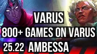 VARUS vs AMBESSA (TOP) | Legendary, 7 solo kills, 800+ games | EUW Grandmaster | 25.22