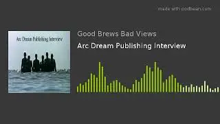 Arc Dream Publishing Interview