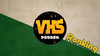 VHS Podden - Ranking Podd: V&aring;ra Favorit Serier!