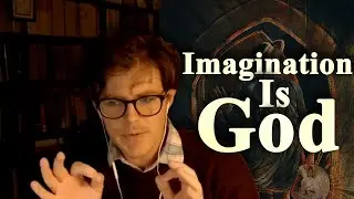 William Blake on the Imagination