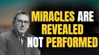 MIRACLES REVEALED, NOT PERFORMED | SEEK FIRST THE KINGDOM WITHIN (Joel S. Goldsmith)