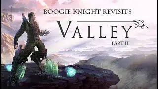 Boogie Knight Revisits: Valley part II