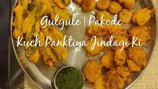 pakode | Gulgule | Winter Special | Mal Maas | Mirch & Mooli Ke Pakode |Kuch Panktiya Jindagi Ki