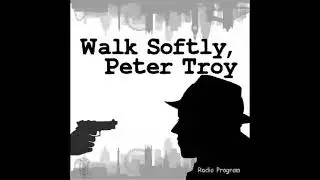 Walk Softly, Peter Troy 63-12-10 ep01 The Blonde With The Delicate Air