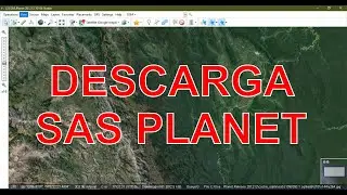Como descargar SAS PLANET en su ultima versi&oacute;n