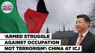 China's Double Attack On Israel, US At ICJ: 'Palestine Has Right To Armed Resistance&rsquo; | Gaza War