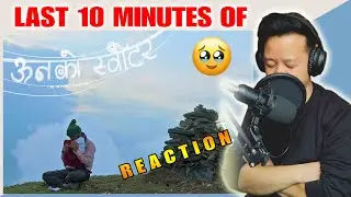 Last 10 Minutes of Unko Sweater  | Nepali Movie Reaction | Darjeeling