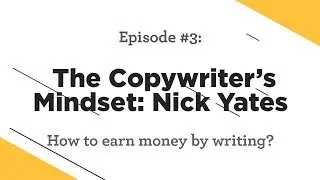 Jose Rosado - Podcast #3: The Copywriter Mindset: Nick Yates
