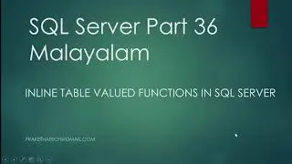 SQL Server Part 36 | Inline table valued functions in SQL Server | Malayalam