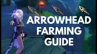 20 BEST and MOST EFFICIENT places to FARM ARROWHEADS - GENSHIN IMPACT [Farming Guide]