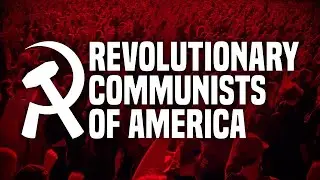 The Revolutionary Communists of America Are Founding a Party rus