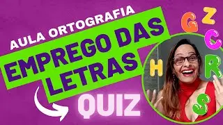 QUIZ  Emprego das letras | ortografia oficial - Teste de português