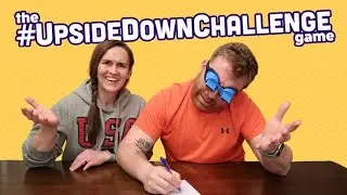 We try the Upside Down Challenge Game