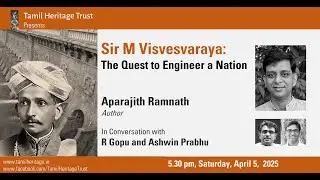 Sir M Visvesvaraya by Aparajith Ramnath with R Gopu & Ashwin Prabhu. April 5, 2025