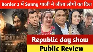 Border 2 movie public review Republic day show || border 2 public reaction || Sunny deol 