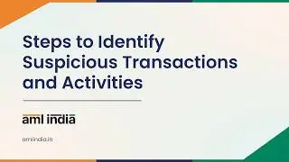 Steps to Identify Suspicious Transactions and Activities | AML India