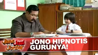 Jono Coba Hipnotis Gurunya Di Kelas | JONO JONI JONTOR | Part 1