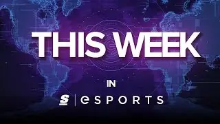 This Week in Esports: March 31st