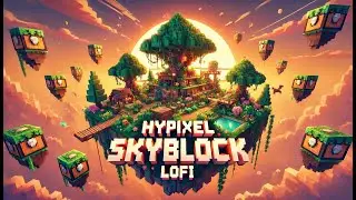 Chill Hypixel Skyblock Stream w/ Lofi (no commentary)