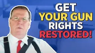 Get Your Gun Rights Restored!