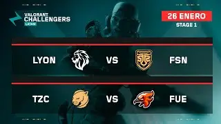 LYON vs FSN | TZC vs FUE | VALORANT Challengers LATAM Norte | Stage 1 | Semana 1 D&iacute;a 1| Fase regular