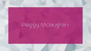 Peggy Mclaughlin - appearance