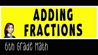 Adding Fractions