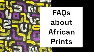 FAQs on African Print Fabrics and Fashion