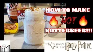 🪄Make HOT BUTTERBEER @ HOME?!🤯 ~ Universal/Wizarding World of Harry Potter's Famous Drink!