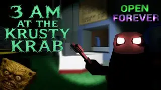 HE WONT GET ME BOOTY! | 3 AM AT THE KRUSTY KRAB