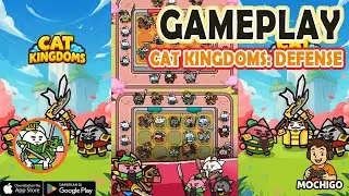 Cat Kingdoms: Defense Gameplay - Android / IOS