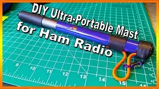 DIY Ultra-Portable Mast for Wire Antennas