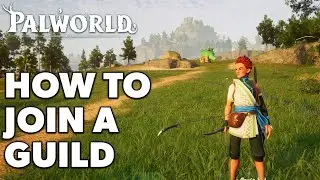 Как вступить в гильдию в PalWorld (полное руководство)