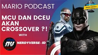 MCU DAN DCEU AKAN CROSSOVER ?! | Mario Angelo Podcast with Nerdyverse - ID