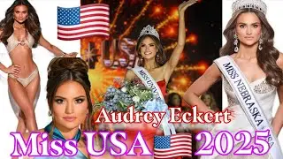 МИСС США 2025 || ИЗ НЕБРАСКИ || ОДРИ ЭКЕРТ
